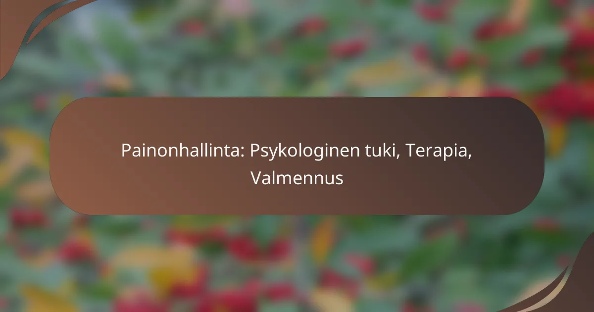 Painonhallinta: Psykologinen tuki, Terapia, Valmennus